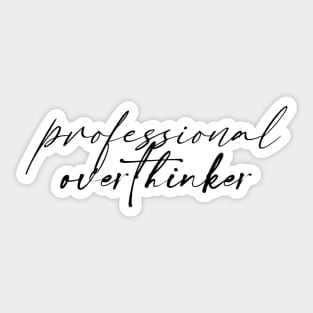 Professional Overthinker Aesthetic Minimalist Design Sticker